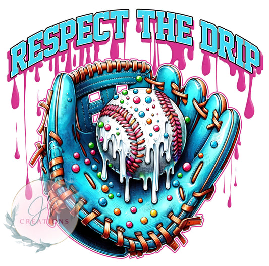 Respect the drip
